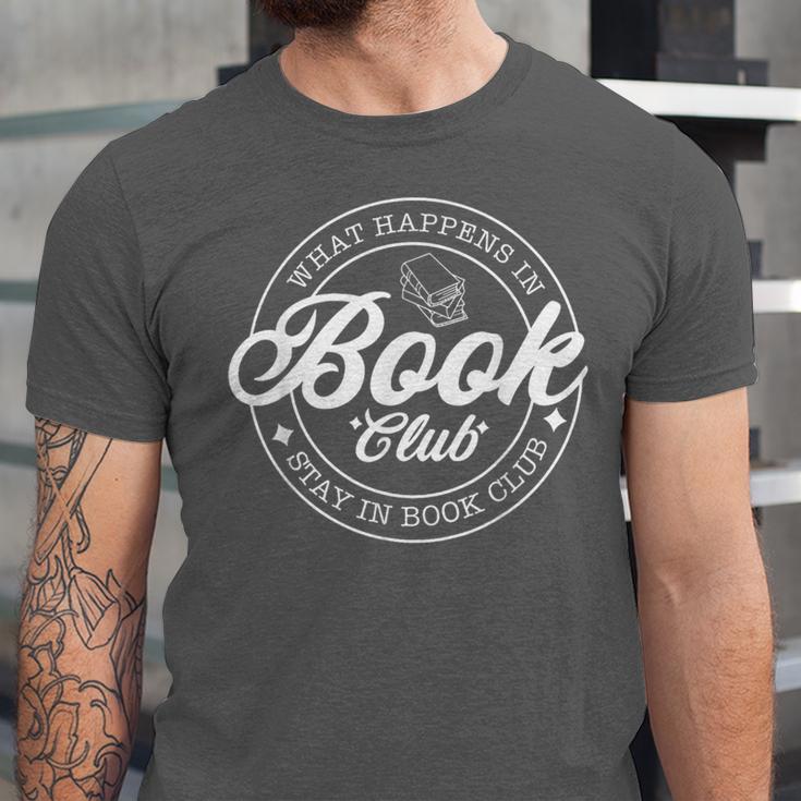 What Happens In Book Club Stays In Book Club Book Lover Unisex Jersey T-Shirt