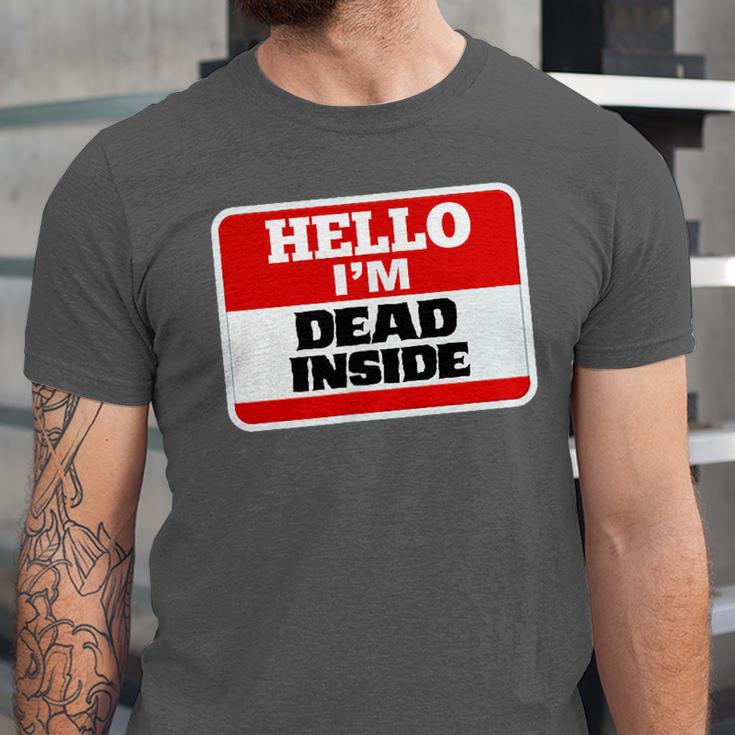 Hello I'm Dead Inside Name Tag Sarcastic Introvert Unisex Jersey T-Shirt Hello I'm Dead Inside Name Tag Sarcastic Introvert Unisex Jersey T-Shirt