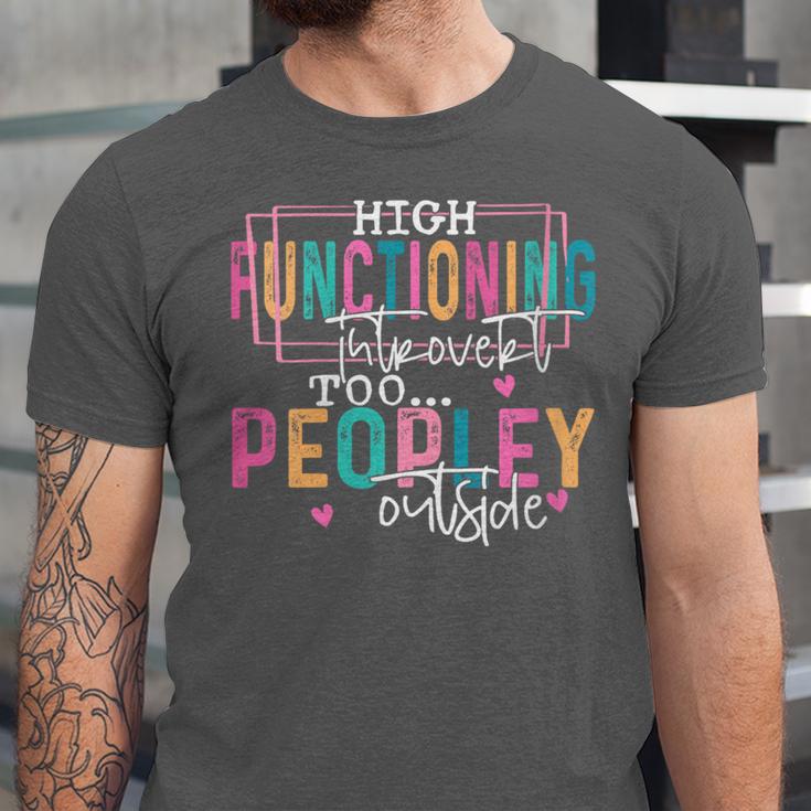 High Functioning Introvert Too Peopley Outside Unisex Jersey T-Shirt High Functioning Introvert Too Peopley Outside Unisex Jersey T-Shirt
