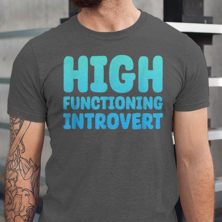 High Functioning Introvert Sarcasm Sarcastic Unisex Jersey T-Shirt High Functioning Introvert Sarcasm Sarcastic Unisex Jersey T-Shirt
