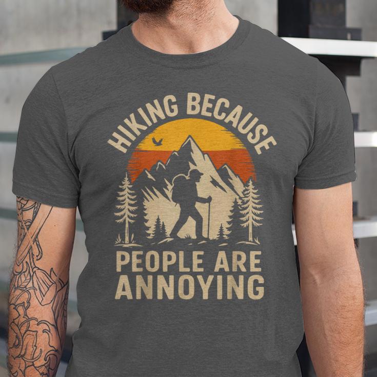Hiking Because People Are Annoying Introvert Unisex Jersey T-Shirt Hiking Because People Are Annoying Introvert Unisex Jersey T-Shirt