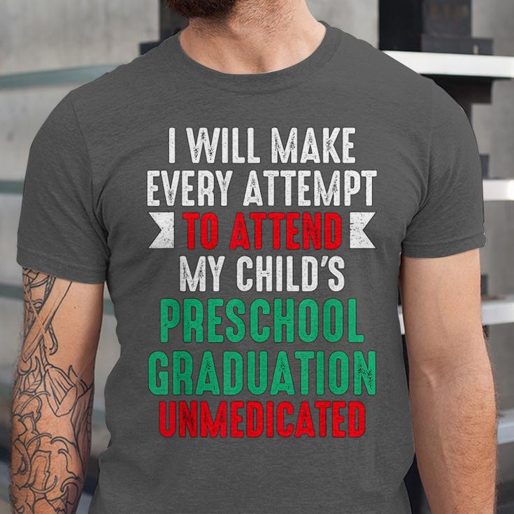 Hilarious Preschool Graduation Mom Dad Meme Preschooler Unisex Jersey T-Shirt