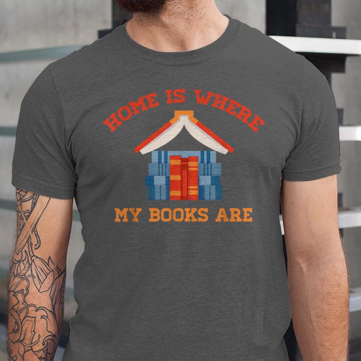 Home Is Where My Books Are Unisex Jersey T-Shirt