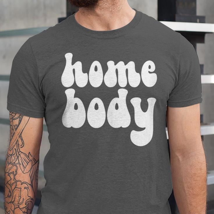 Homebody Introvert I Want To Stay Home Quiet Please Unisex Jersey T-Shirt