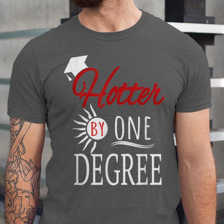 Hotter By One DEGREE Graduation Shirt For Her Him 2018 Unisex Jersey T-Shirt