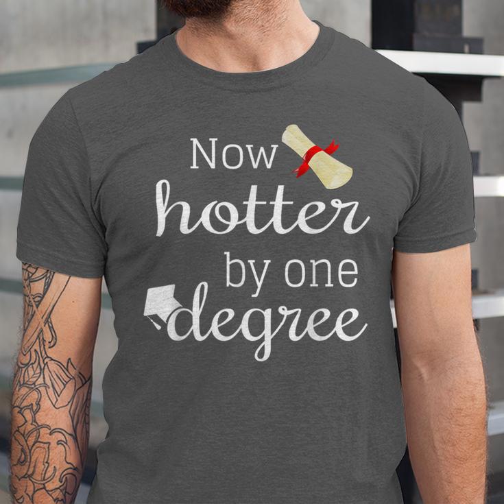 Now Hotter By One DEGREE Graduation Shirt For Her Him 2018 Unisex Jersey T-Shirt