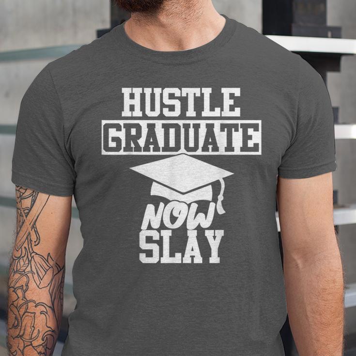 Hustle Graduate Now Slay MBA PhD Graduation Party Unisex Jersey T-Shirt