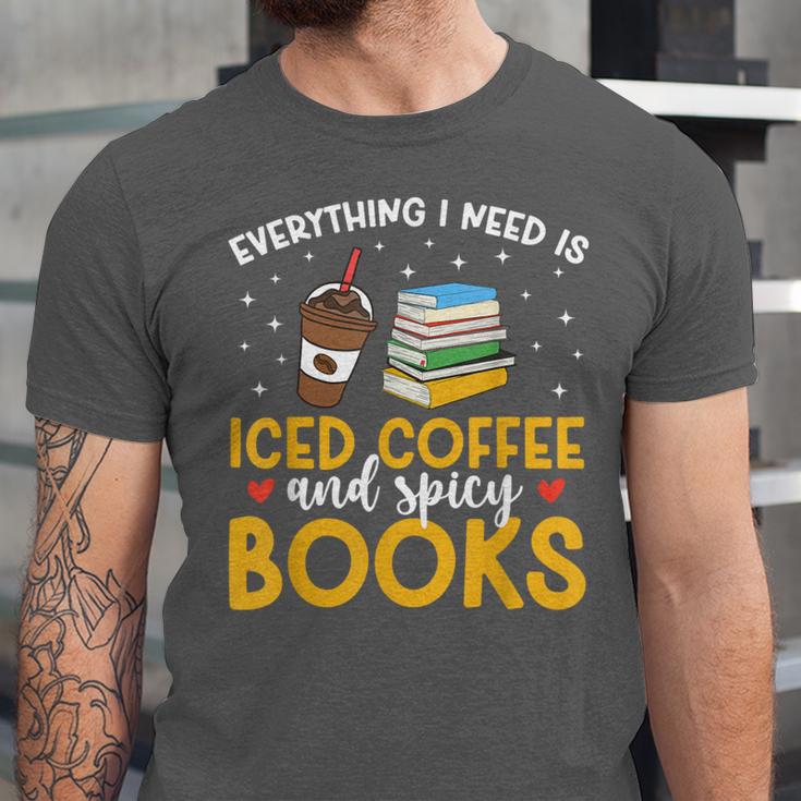Iced Coffee And Spicy Books Iced Coffee Lover Cold Brew Unisex Jersey T-Shirt