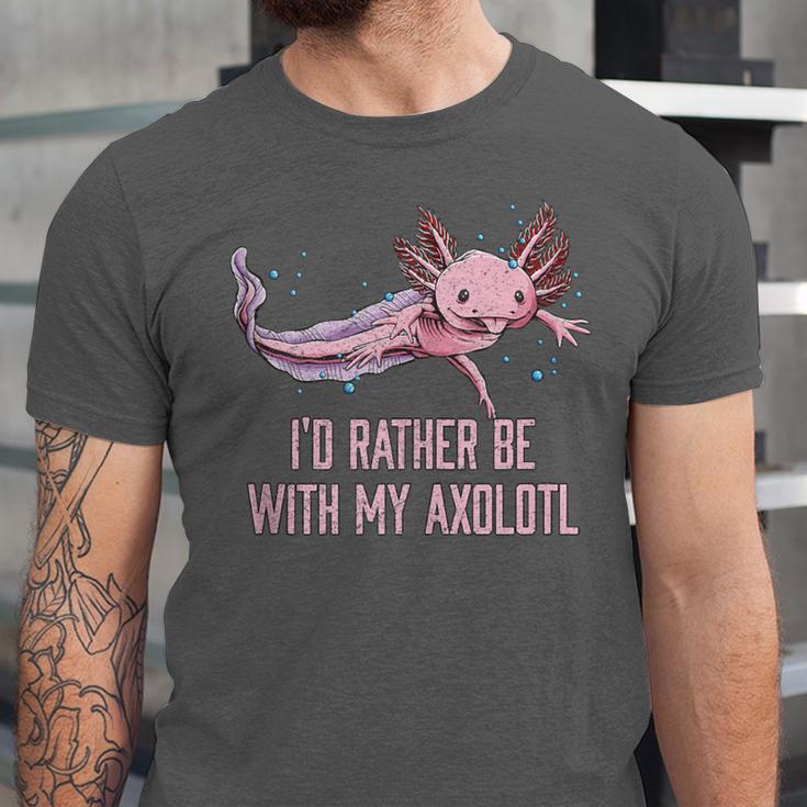Id Rather Be With My Axolotl Salamander Introvert Unisex Jersey T-Shirt Id Rather Be With My Axolotl Salamander Introvert Unisex Jersey T-Shirt