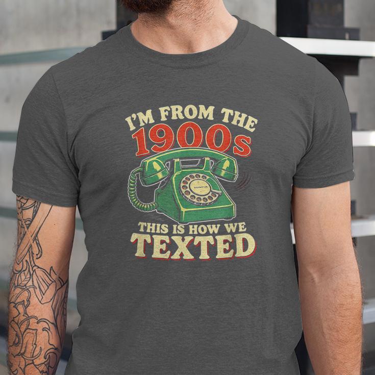 I'm From The 1900s This Is How We Texted Rotary Dial Phone Unisex Jersey T-Shirt I'm From The 1900s This Is How We Texted Rotary Dial Phone Unisex Jersey T-Shirt
