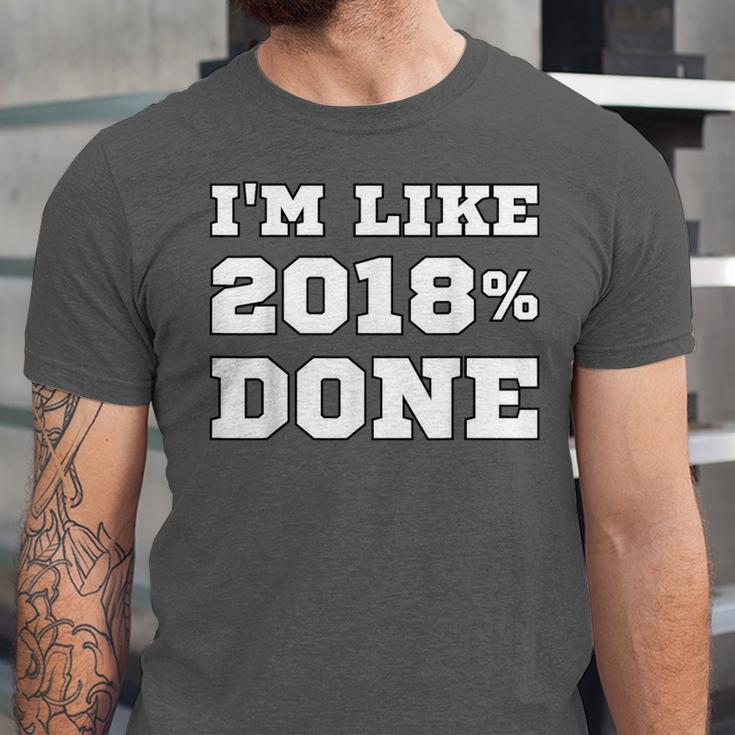 I'm Like 2018 Done Class Of 2018 Graduation T-Shirt Unisex Jersey T-Shirt