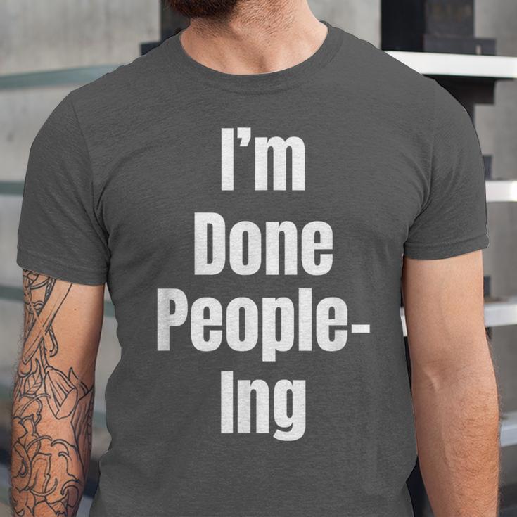I'm Done People-Ing Introvert Humor Sarcastic Gamer Jokes Unisex Jersey T-Shirt I'm Done People-Ing Introvert Humor Sarcastic Gamer Jokes Unisex Jersey T-Shirt