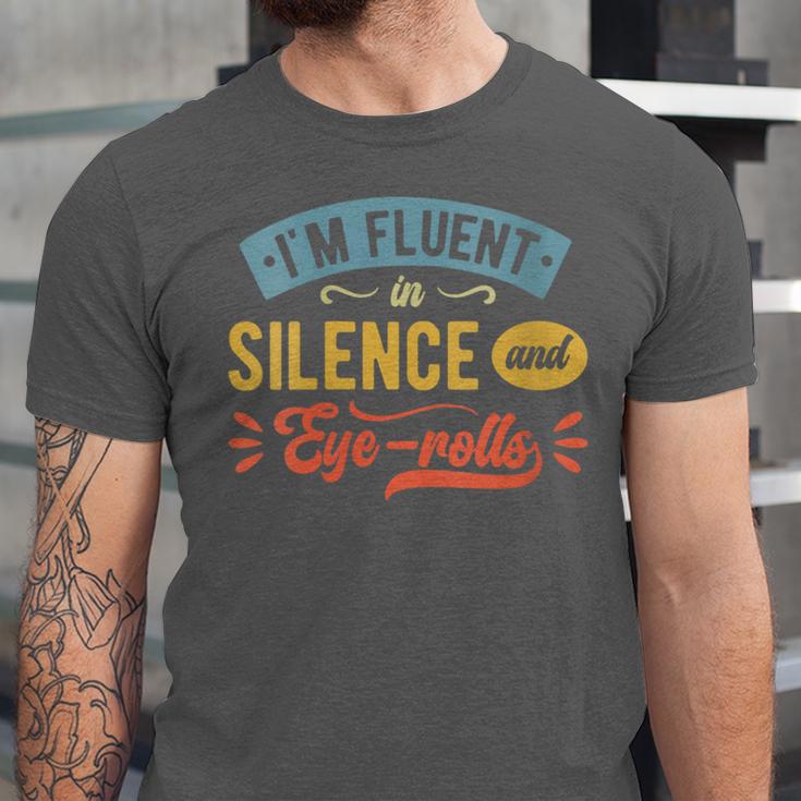 I'm Fluent In Silence And Eye-Rolls Introverts Unisex Jersey T-Shirt