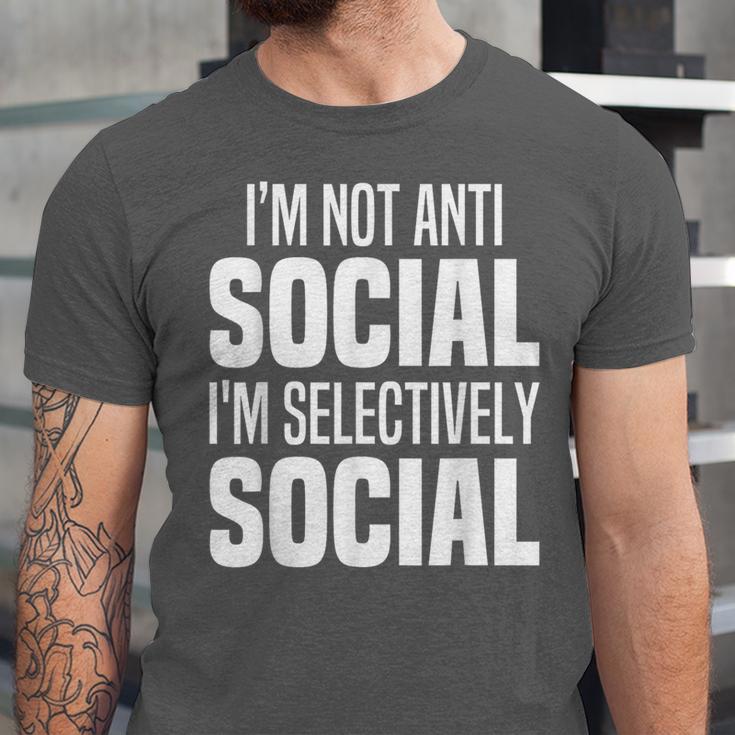 I'm Not Anti Social I'm Selectively Social Introverted Unisex Jersey T-Shirt I'm Not Anti Social I'm Selectively Social Introverted Unisex Jersey T-Shirt