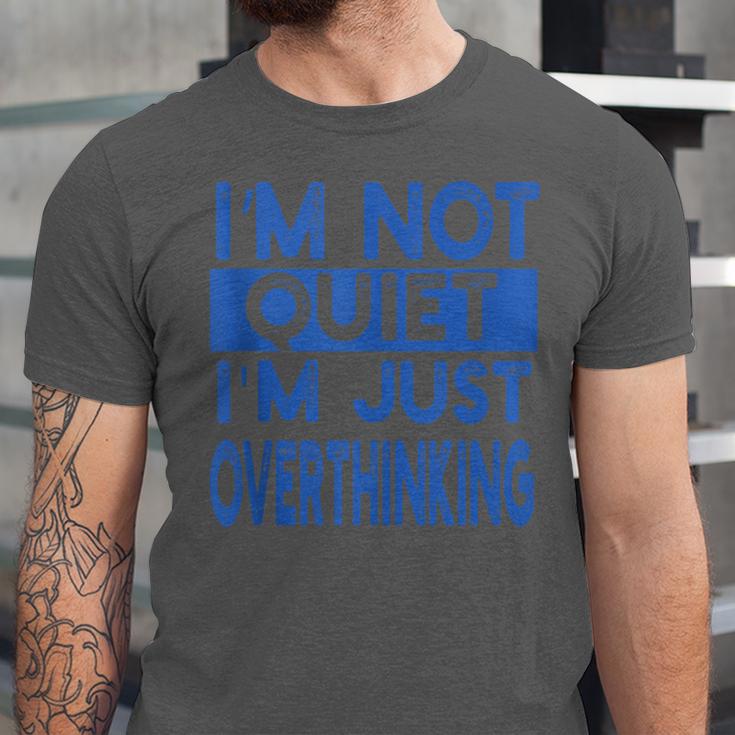 I'm Not Quite I'm Overthinking Introvert Quote Unisex Jersey T-Shirt