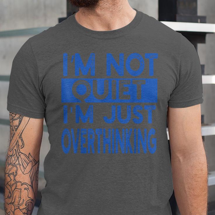 I'm Not Quite I'm Overthinking Introvert Quote Unisex Jersey T-Shirt