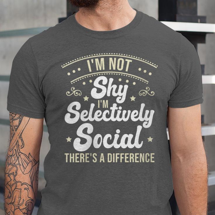 I'm Not Shy Selectively Social Introverted Anti Social Unisex Jersey T-Shirt I'm Not Shy Selectively Social Introverted Anti Social Unisex Jersey T-Shirt