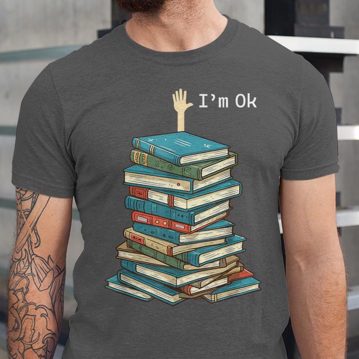 I'm Ok Books Reading Books Lover National Book Day Unisex Jersey T-Shirt