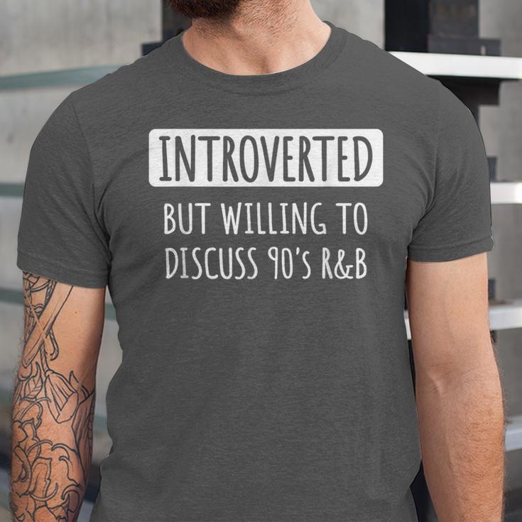 Introvert Introverted But Willing To Discuss 90's R&B Unisex Jersey T-Shirt