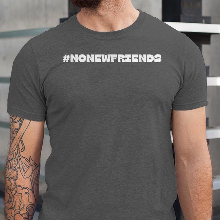 Introvert No New Friends Humor Hashtag Unisex Jersey T-Shirt Introvert No New Friends Humor Hashtag Unisex Jersey T-Shirt