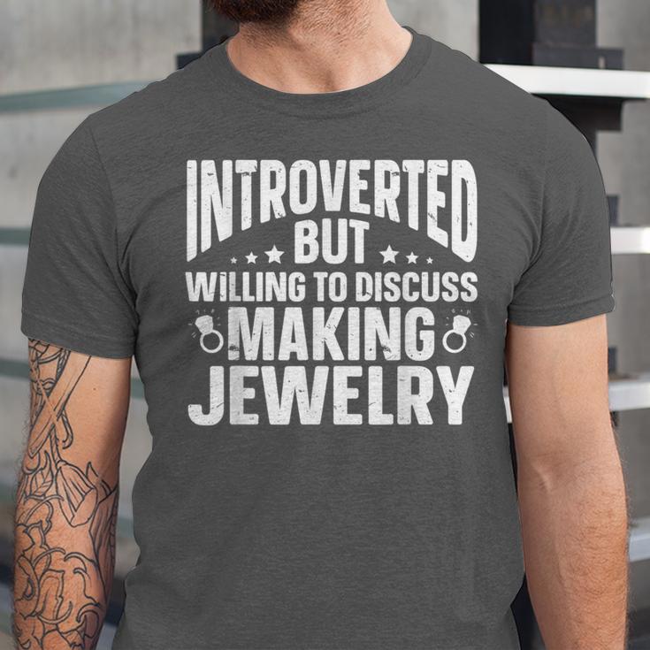 Introvert Quotes Introverted Discuss Making Jewelry Unisex Jersey T-Shirt