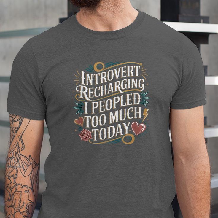 Introvert Recharging I Peopled Too Much Today Unisex Jersey T-Shirt Introvert Recharging I Peopled Too Much Today Unisex Jersey T-Shirt