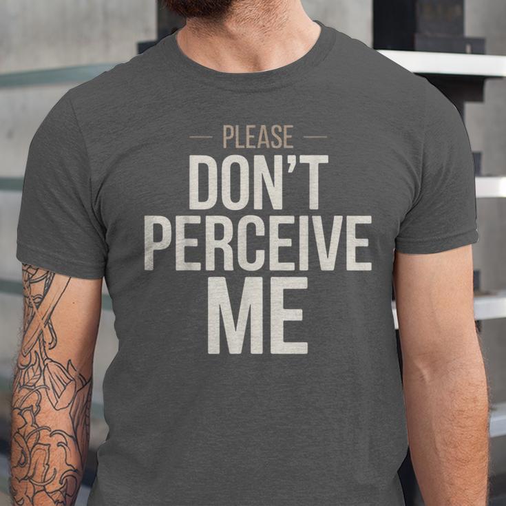 Introvert Saying Please Dont Perceive Me Social Humor Unisex Jersey T-Shirt