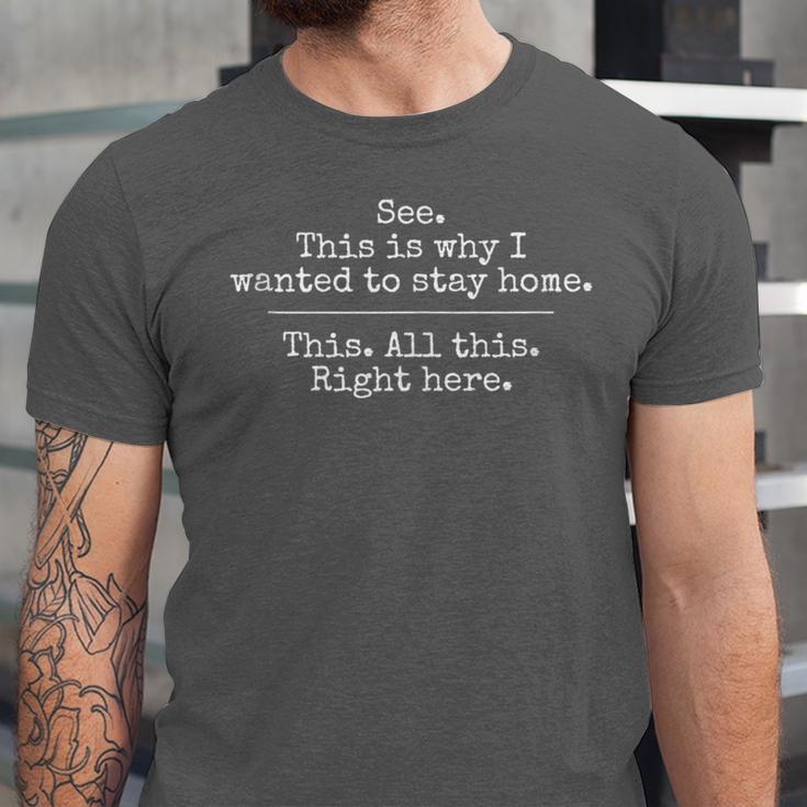 Introvert See This Is Why I Wanted To Stay Home Unisex Jersey T-Shirt Introvert See This Is Why I Wanted To Stay Home Unisex Jersey T-Shirt