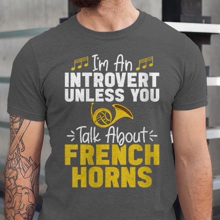Im Introvert Unless You Talk About French Horns Unisex Jersey T-Shirt