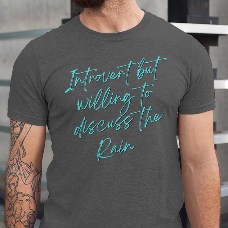 Introvert But Willing To Discuss The Rain Unisex Jersey T-Shirt Introvert But Willing To Discuss The Rain Unisex Jersey T-Shirt