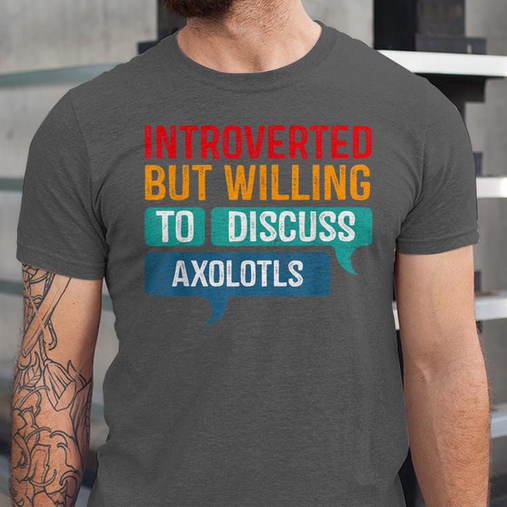 Introverted But Willing To Discuss Axolotls Unisex Jersey T-Shirt