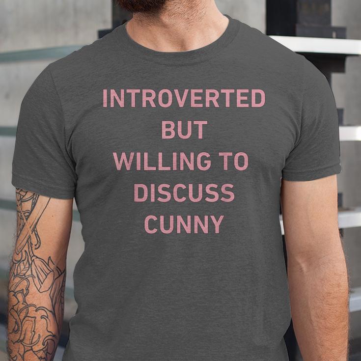 Introverted But Willing To Discuss Cunny Unisex Jersey T-Shirt Introverted But Willing To Discuss Cunny Unisex Jersey T-Shirt