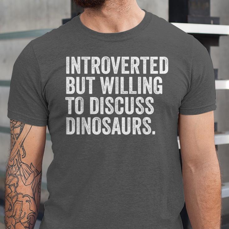 Introverted But Willing To Discuss Dinosaurs Introvert Unisex Jersey T-Shirt Introverted But Willing To Discuss Dinosaurs Introvert Unisex Jersey T-Shirt