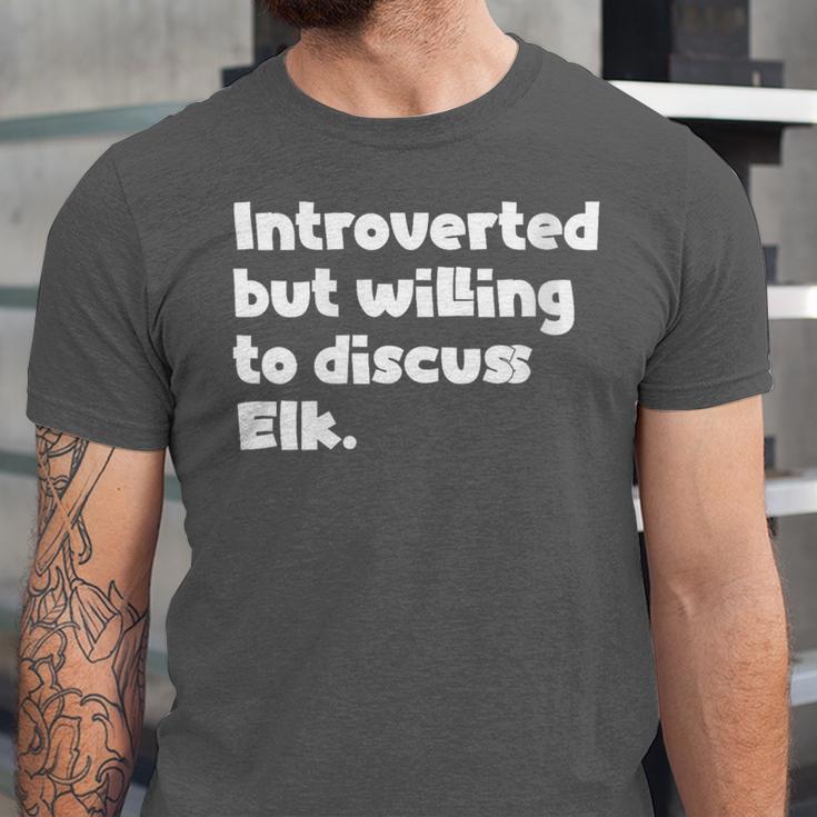 Introverted But Willing To Discuss Elk Introvert Unisex Jersey T-Shirt Introverted But Willing To Discuss Elk Introvert Unisex Jersey T-Shirt