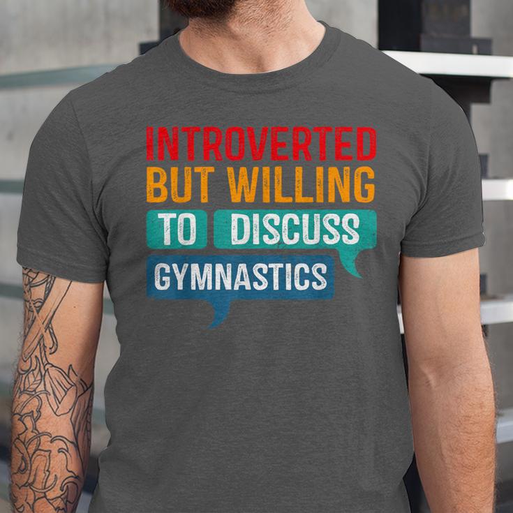 Introverted But Willing To Discuss Gymnastics Unisex Jersey T-Shirt Introverted But Willing To Discuss Gymnastics Unisex Jersey T-Shirt