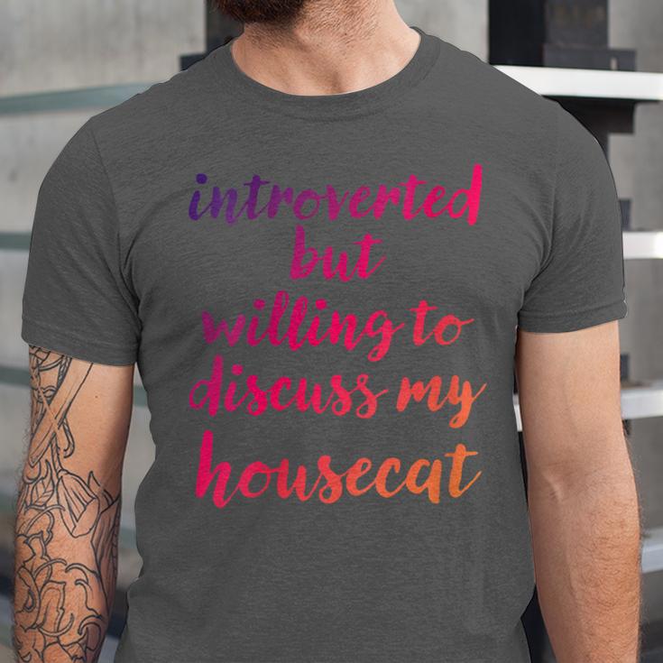 Introverted Willing To Discuss Housecat Introvert Unisex Jersey T-Shirt Introverted Willing To Discuss Housecat Introvert Unisex Jersey T-Shirt