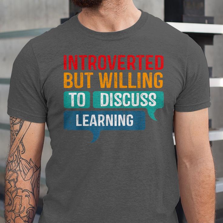 Introverted But Willing To Discuss Learning Unisex Jersey T-Shirt Introverted But Willing To Discuss Learning Unisex Jersey T-Shirt