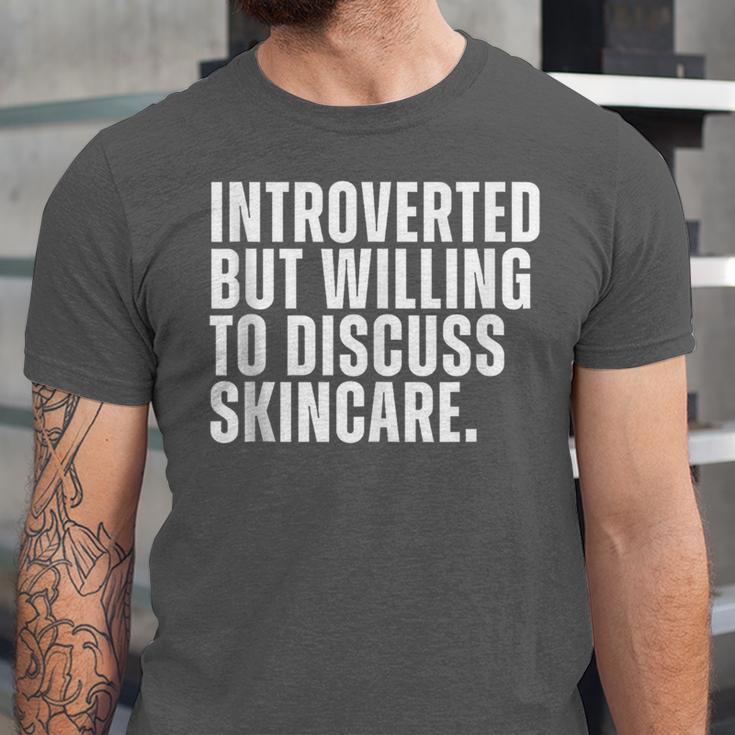 Introverted But Willing To Discuss Skincare Introvert Unisex Jersey T-Shirt