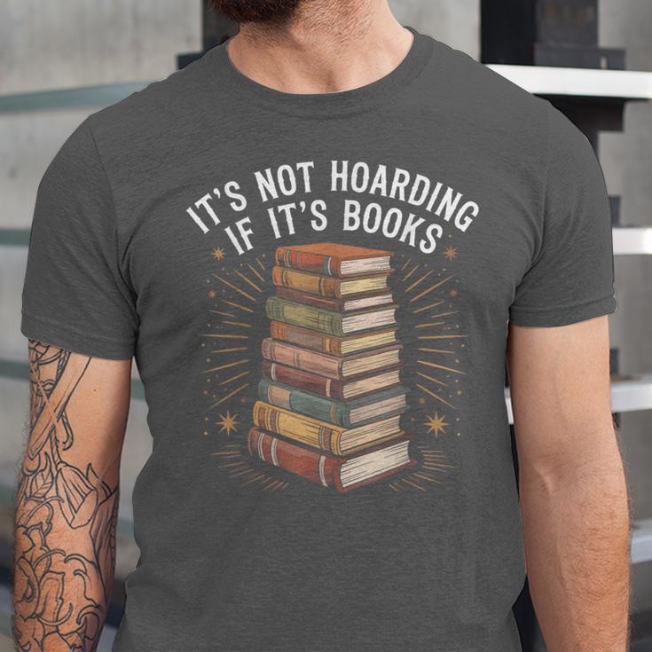 It's Not Hoarding If It's Books Book Reader Lover Unisex Jersey T-Shirt It's Not Hoarding If It's Books Book Reader Lover Unisex Jersey T-Shirt