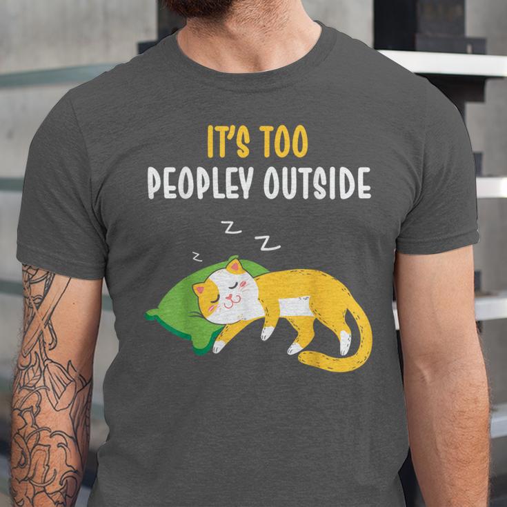 It's Too Peopley Outside Introvert And Cat Lover Men Women Kids Unisex Jersey T-Shirt
