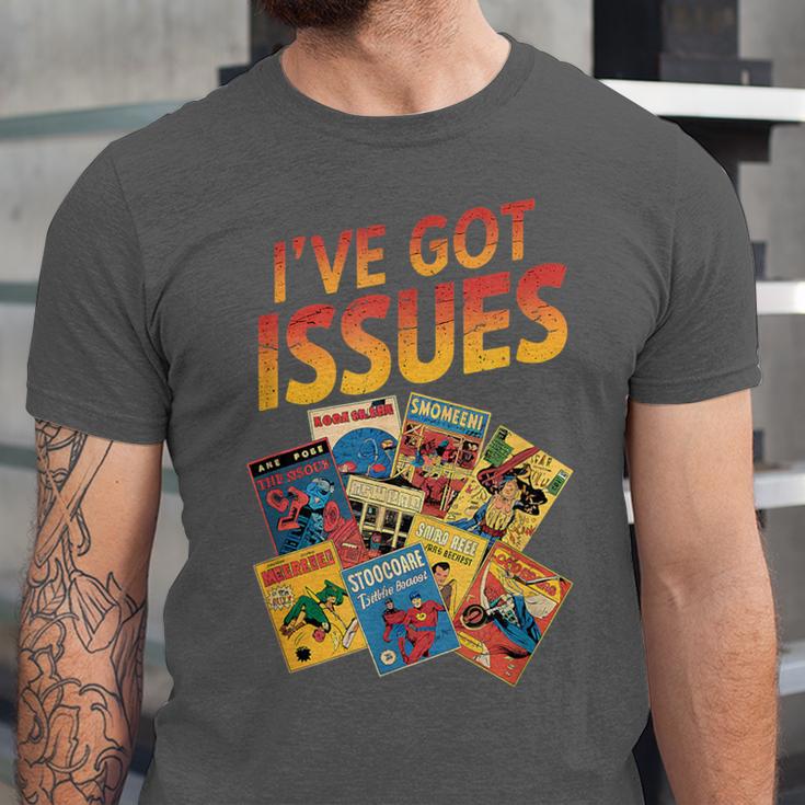 I'Ve Got Issues Comic Book Collecting Unisex Jersey T-Shirt