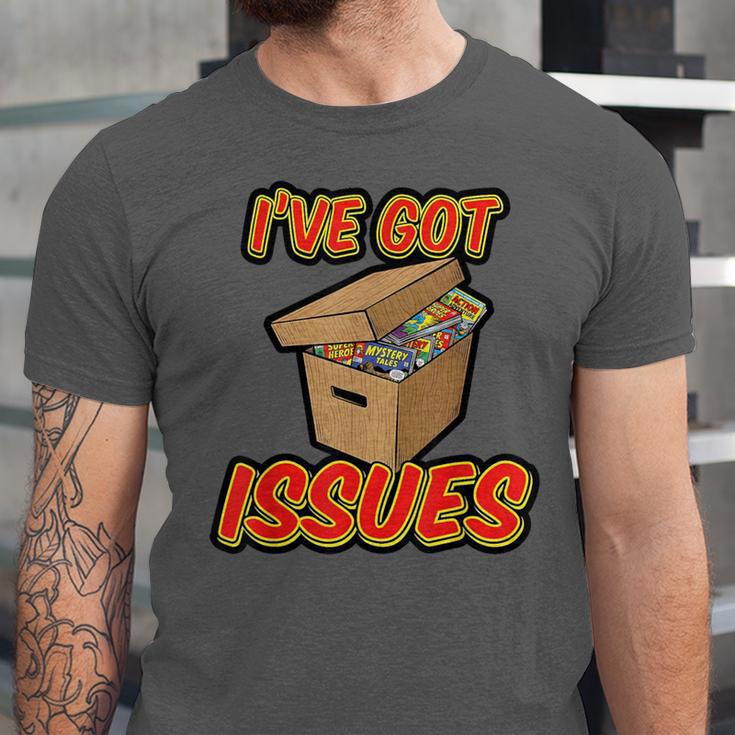 I'Ve Got Issues Comic Collector Comic Books Hobby Unisex Jersey T-Shirt