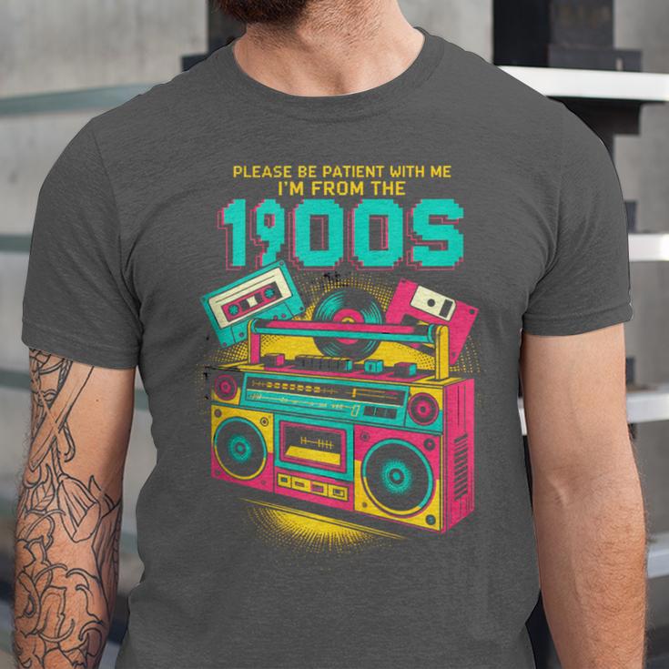 Joke 90s Please Be Patient With Me I'm From The 1900s Unisex Jersey T-Shirt