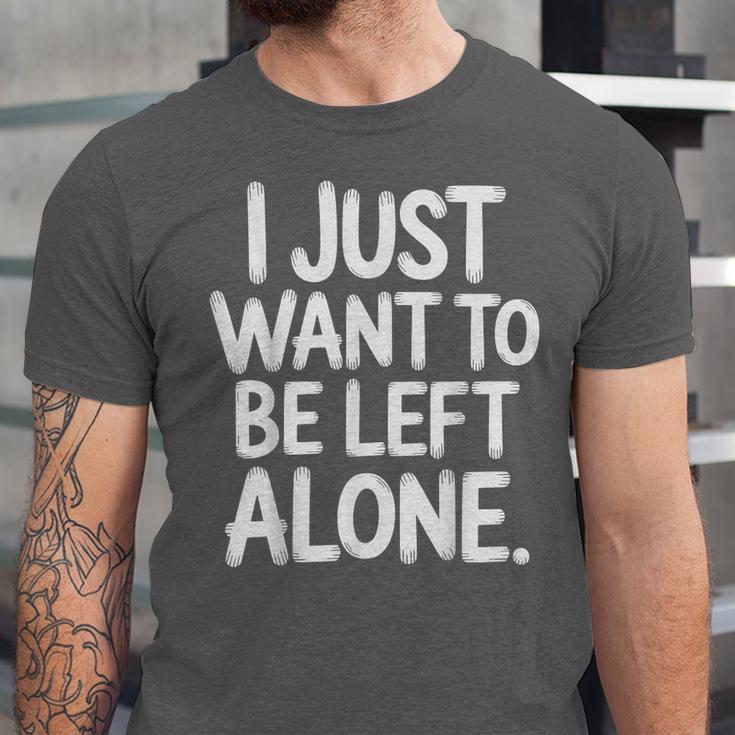 I Just Want To Be Left Alone Antisocial Introvert Peace Unisex Jersey T-Shirt I Just Want To Be Left Alone Antisocial Introvert Peace Unisex Jersey T-Shirt