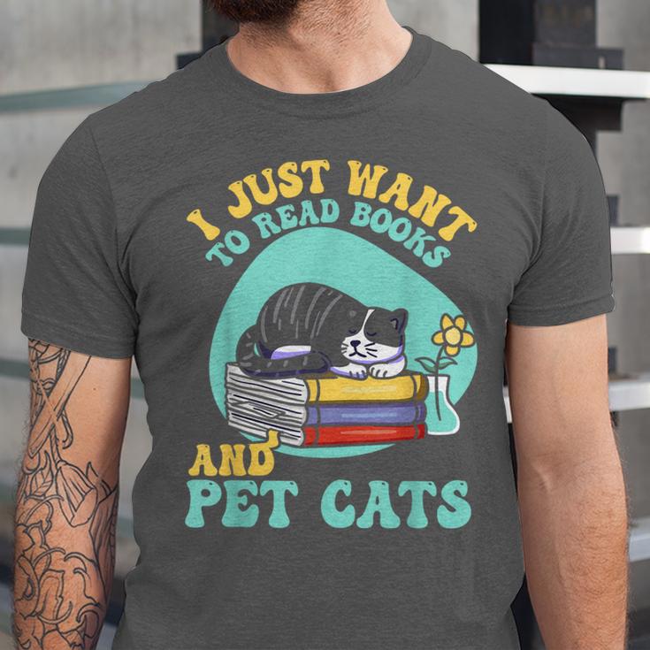 I Just Want To Read Books And Pet Cats Cat Book Lovers Unisex Jersey T-Shirt