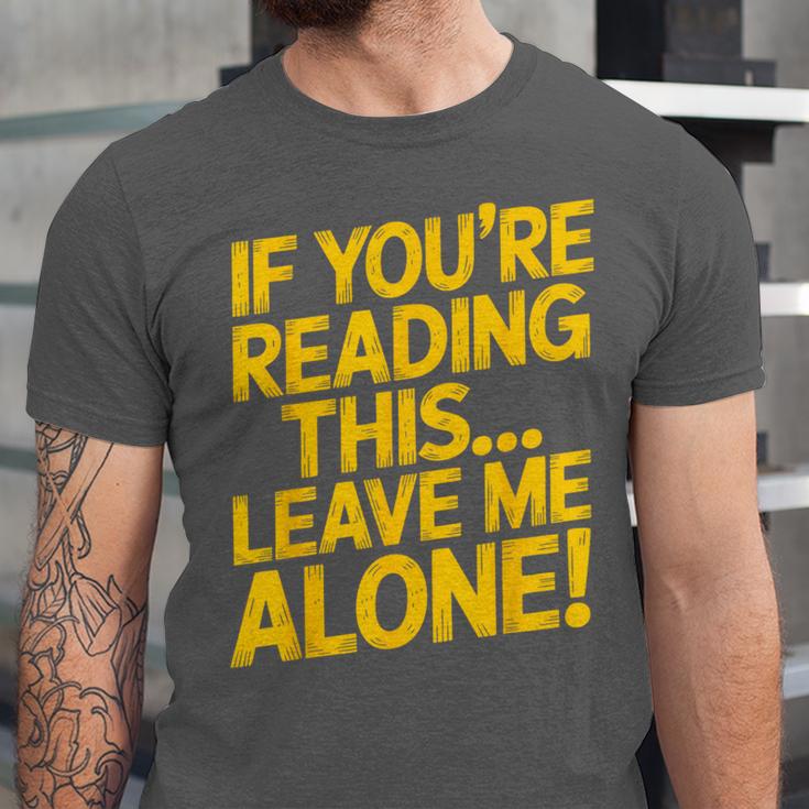 Leave Me Alone – Sarcastic Saying For Introverts Unisex Jersey T-Shirt Leave Me Alone – Sarcastic Saying For Introverts Unisex Jersey T-Shirt