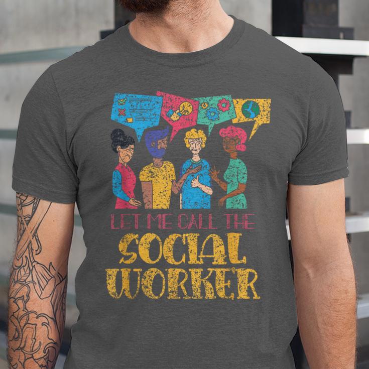 Let Me Call The Social Worker Job Graduation Work Unisex Jersey T-Shirt