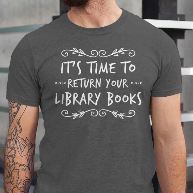 Librarian Return Your Library Books Librarian Appreciation Unisex Jersey T-Shirt