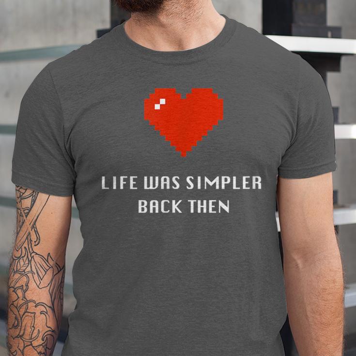 Life Was Simpler Back Then Nostalgia Retro Game Unisex Jersey T-Shirt