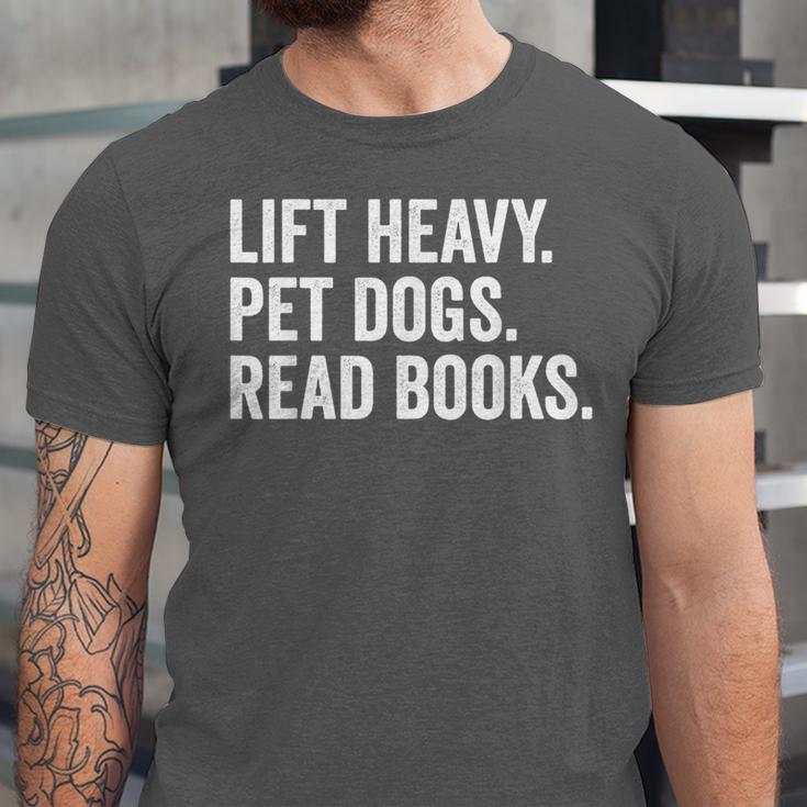 Lift Heavy Pet Dogs Read Books Gym Workout Weight Lifter Unisex Jersey T-Shirt